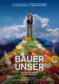 Bauer unser (Filmplakat, © MFA+ Film Distribution)