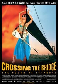 Crossing The Bridge – The Sound of
Istanbul, Plakat (Filmwelt)