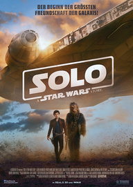 Solo: A Star Wars Story (Filmplakat, © Disney © Disney•Pixar © & ™ Lucasfilm LTD © Marvel)
