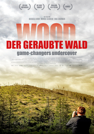 Wood – Der geraubte Wald (Filmplakat, © Filmtank Audience)