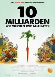 10 Milliarden – Wie werden wir alle satt? (Filmplakat, © Prokino)