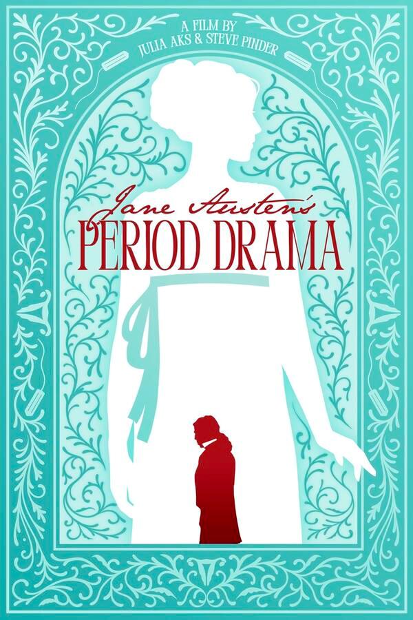Plakat zum Kurzfilm JANE AUSTEN'S PERIOD DRAMA: Das Plakat ist grafisch, der Hintergrund ist türlis mit Ranken. Im Mittelpunkt ist die weiße Silhouette einer Frau, in unteren Drittel, quasi zwischen ihren Beinen, ist die rote Silhouette eines Mannes zu sehen. Der Filmtitel steht fast mittig in Rot da.